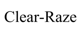 CLEAR-RAZE trademark
