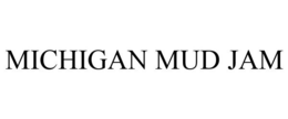 MICHIGAN MUD JAM trademark