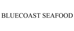 BLUECOAST SEAFOOD trademark