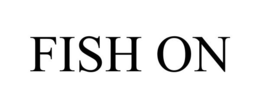 FISH ON trademark