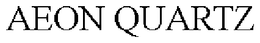 AEON QUARTZ trademark