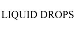 LIQUID DROPS trademark