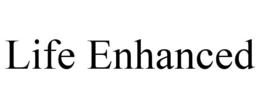 LIFE ENHANCED trademark
