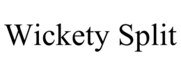 WICKETY SPLIT trademark