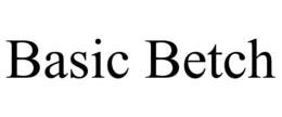 BASIC BETCH trademark
