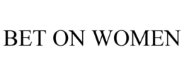 BET ON WOMEN trademark