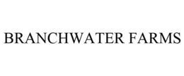 BRANCHWATER FARMS trademark
