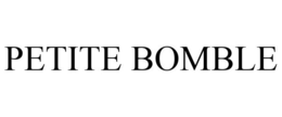 PETITE BOMBLE trademark