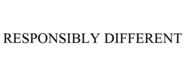 RESPONSIBLY DIFFERENT trademark