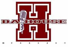 DA HOUSE 94 PODCAST trademark