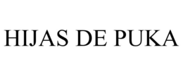 HIJAS DE PUKA trademark