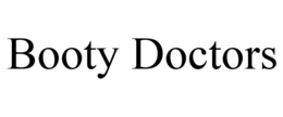 BOOTY DOCTORS trademark