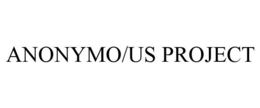 ANONYMO/US PROJECT trademark