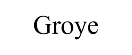 GROYE trademark