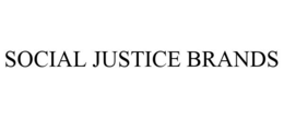 SOCIAL JUSTICE BRANDS trademark
