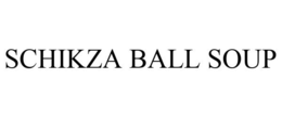 SCHIKZA BALL SOUP trademark