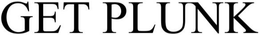 GET PLUNK trademark