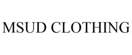 MSUD CLOTHING trademark