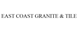 EAST COAST GRANITE & TILE trademark