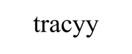 TRACYY trademark