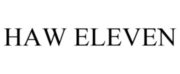 HAW ELEVEN trademark