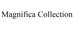 MAGNIFICA COLLECTION trademark