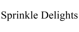 SPRINKLE DELIGHTS trademark