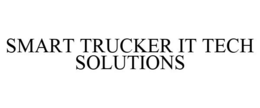 SMART TRUCKER IT TECH SOLUTIONS trademark