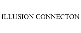 ILLUSION CONNECTON trademark