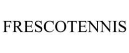FRESCOTENNIS trademark
