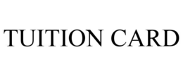 TUITION CARD trademark