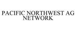 PACIFIC NORTHWEST AG NETWORK trademark