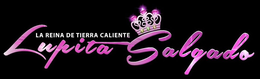LA REINA DE TIERRA CALIENTE LUPITA SALGADO trademark