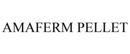 AMAFERM PELLET trademark