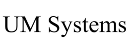 UM SYSTEMS trademark
