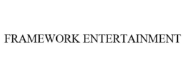 FRAMEWORK ENTERTAINMENT trademark
