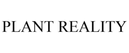 PLANT REALITY trademark