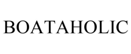 BOATAHOLIC trademark