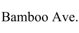 BAMBOO AVE. trademark
