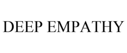 DEEP EMPATHY trademark