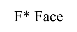 F* FACE trademark