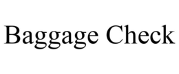 BAGGAGE CHECK trademark