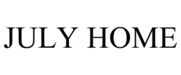 JULY HOME trademark