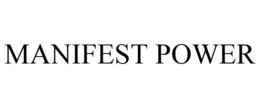 MANIFEST POWER trademark
