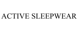 ACTIVE SLEEPWEAR trademark