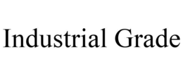 INDUSTRIAL GRADE trademark