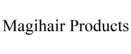 MAGIHAIR PRODUCTS trademark