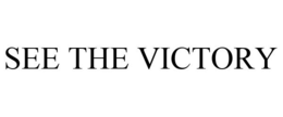 SEE THE VICTORY trademark