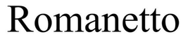 ROMANETTO trademark