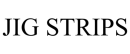 JIG STRIPS trademark